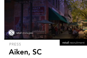 Aiken, South Carolina Focuses on Retail Development