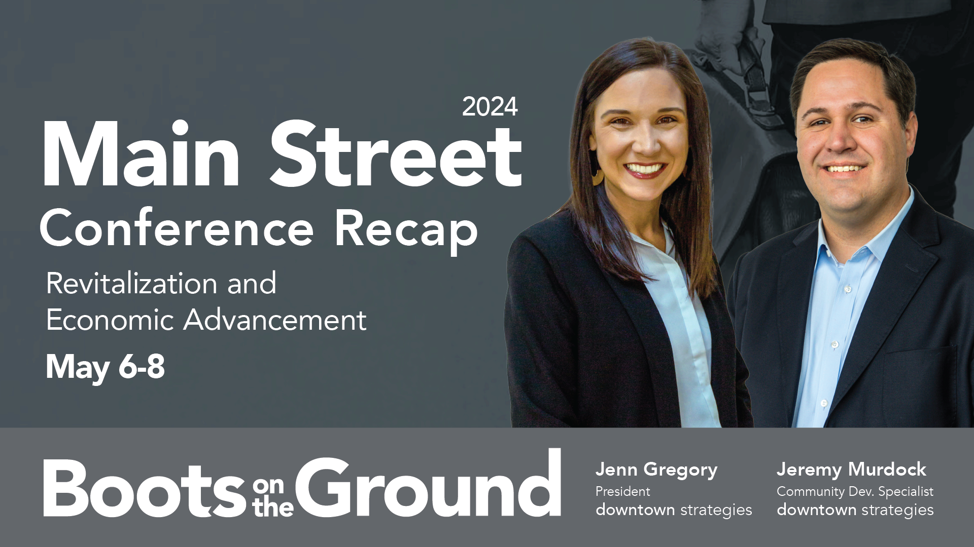 Boots on the Ground, main street now, 2024 recap