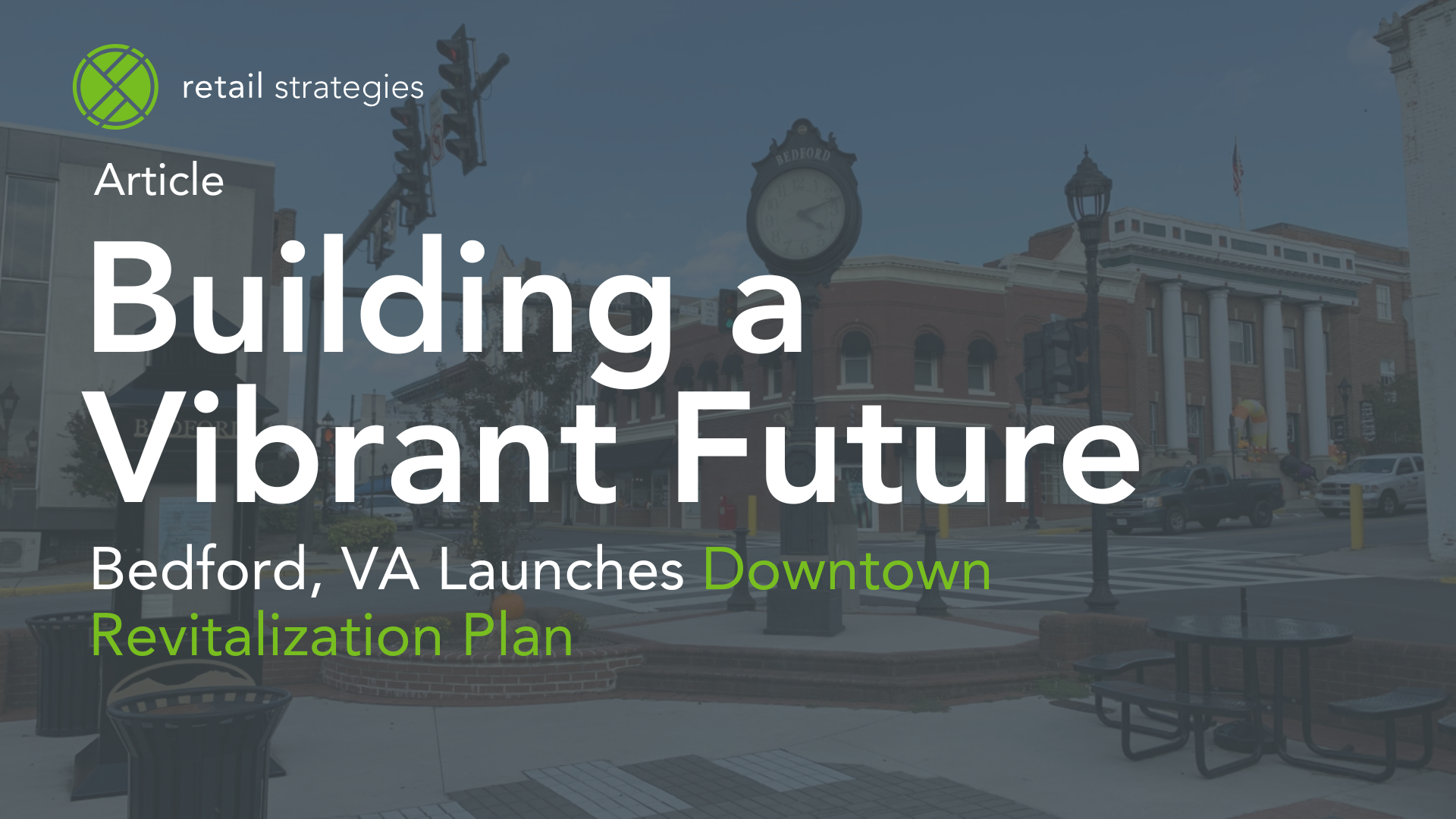 Building a Vibrant Future: Bedford, VA Launches Downtown Revitalization Plan