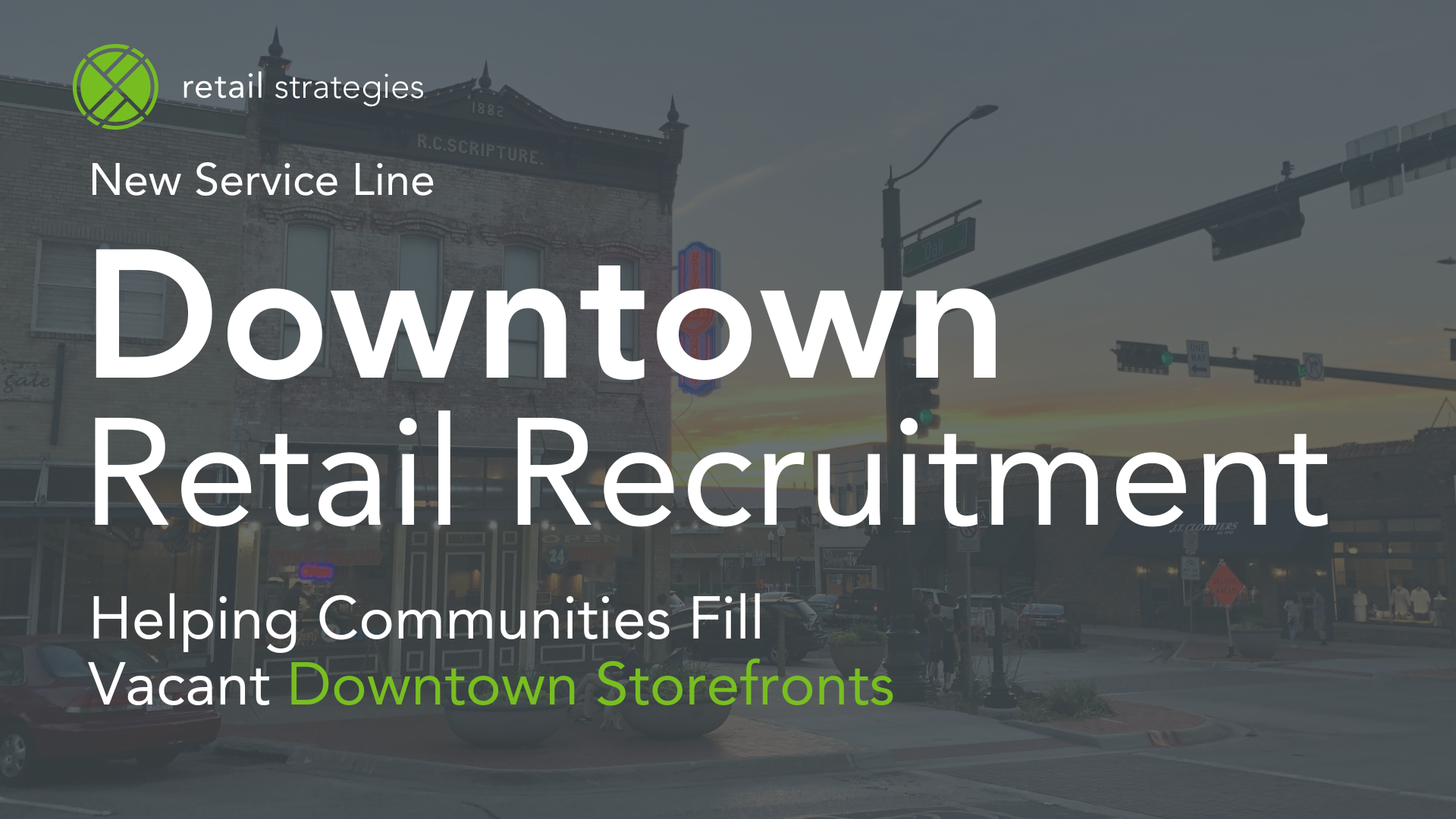 Retail Strategies Launches Dedicated Downtown Recruitment Service to Help Communities Fill Vacant Storefronts 